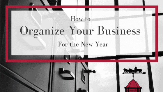 How to Organize Your Business for the New Year